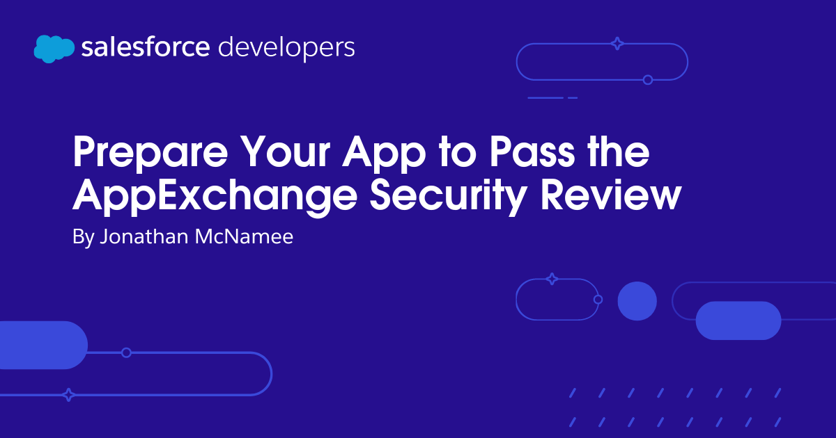 AppExchange セキュリティレビューに合格するためのアプリケーションの準備